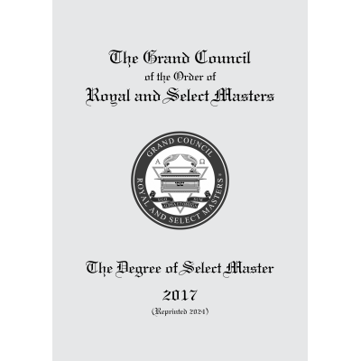 Royal and Select Masters - The Degree of Select Master